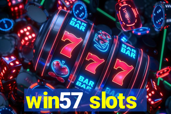 win57 slots